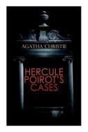 Hercule Poirot's Cases: The Mysterious Affair at Styles, The Murder on the Links, The Affair at the Victory Ball, The Double Clue... di Agatha Christie edito da E ARTNOW