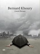 Bernard Khoury di Khoury Bernard, Luca Molinari edito da Skira