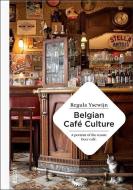 Belgian Cafe Culture di Regula Ysewijn edito da Luster
