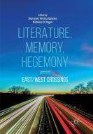 Literature, Memory, Hegemony edito da Springer Singapore