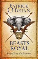 Beasts Royal di Patrick O'Brian edito da HarperCollins Publishers