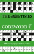 The Times Codeword 11 di The Times Mind Games edito da Harpercollins Publishers