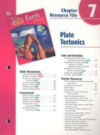 Holt Science & Technology Earth Science Chapter 7 Resource File: Plate Tectonics edito da Holt McDougal