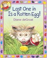 Last One in Is a Rotten Egg! di Diane De Groat edito da HARPERCOLLINS