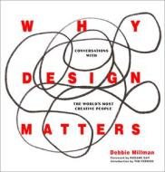 Why Design Matters di Debbie Millman edito da HarperCollins Publishers Inc