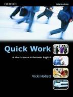 Quick Work: Intermediate: Students's Book di Vicki Hollett edito da Oxford University Press