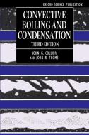 Convective Boiling and Condensation di Thome Collier, John R. Thome, John G. Collier edito da OUP Oxford