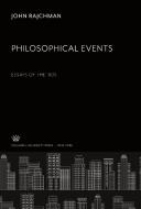 Philosophical Events Essays of the '80S di John Rajchman edito da Columbia University Press
