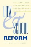 Law & School Reform - Six Strategies for Promoting Educational Equity di Jay P. Heubert edito da Yale University Press