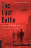 The Last Battle di Stephen Harding edito da INGRAM PUBLISHER SERVICES US