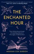 The Enchanted Hour di Meghan Cox Gurdon edito da Little, Brown Book Group