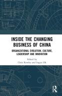 Inside The Changing Business Of China edito da Taylor & Francis Ltd