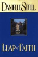 Leap of Faith di Danielle Steel edito da Delacorte Press