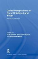 Global Perspectives on Rural Childhood and Youth edito da Taylor & Francis Ltd