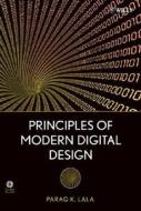 Principles of Modern Digital Design di Parag K. Lala edito da Wiley-Blackwell