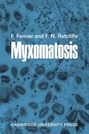 Myxomatosis di Frank Fenner, F. N. Ratcliffe edito da Cambridge University Press