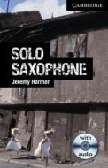 Solo Saxophone Level 6 Advanced Student Book With Audio Cds (3) di Jeremy Harmer edito da Cambridge University Press