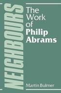 Neighbours di Philip Abrams, Martin Bulmer edito da Cambridge University Press