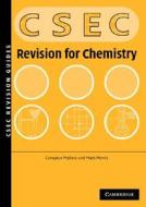 Chemistry Revision Guide For Csec (r) Examinations di Compton Mahase, Mark Morris edito da Cambridge University Press