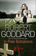 In Pale Battalions di Robert Goddard edito da Transworld Publishers Ltd