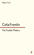 The Trouble Makers di Celia Fremlin edito da Faber and Faber ltd.