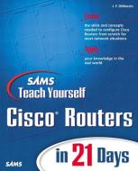 Sams Teach Yourself Cisco Routers in 21 Days di Jerome F. Dimarzio edito da SAMS