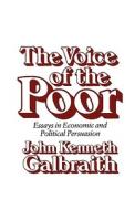 Galbraith, J: The Voice of the Poor di John Kenneth Galbraith edito da Harvard University Press