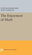Enjoyment of Mathematics di Hans Rademacher, Otto Toeplitz edito da Princeton University Press