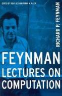 Feynman Lectures On Computation di Anthony Hey, Richard P. Feynman edito da Taylor & Francis Inc