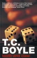 Tooth And Claw di T. C Boyle edito da Bloomsbury Publishing Plc