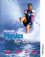 Advanced Physics For You di Simmone Hewett, Sue Holt, John Miller, Lawrie Ryan, Keith Johnson edito da Oxford University Press