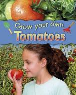 Tomatoes di Helen Lanz edito da Hachette Children's Books