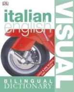 Italian English Bilingual Visual Dictionary edito da DK Publishing (Dorling Kindersley)