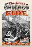 The Great Chicago Fire di Robin Johnson edito da CRABTREE PUB
