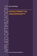 Investment in Uncertainty di Jaime Gil-Aluja edito da Springer Netherlands