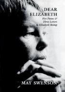 Dear Elizabeth di May Swenson edito da Utah State University Press