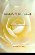 Marrow of Flame di First Last edito da HOHM PR