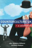 Counterculture UK di Tim Burrows, Ben Graham, Mark Sheerin, Coco Khan, Mark Edward, Susan Murray, Ellen Cheshire, Paul Quinn, Tim Garrett, Pe edito da Aurora Metro Publications