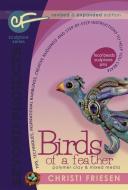 Birds of a Feather: Revised and Expanded Polymer Clay Projects di Christi Friesen edito da DONT EAT ANY BUGS PROD