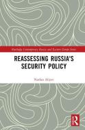 Reassessing Russia's Security Policy di Nurlan Aliyev edito da Taylor & Francis Ltd