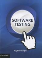 Software Testing di Yogesh Singh edito da Cambridge University Press