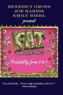 Fat Chance di Benedict Gross, Joe Harris, Emily Riehl edito da Cambridge University Press