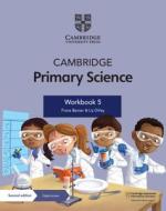 Cambridge Primary Science Workbook 5 With Digital Access (1 Year) di Fiona Baxter, Liz Dilley edito da Cambridge University Press