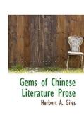 Gems of Chinese Literature Prose di Herbert A. Giles edito da BiblioLife