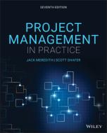 Project Management in Practice di Jack R. Meredith, Scott M. Shafer, Samuel J. Mantel edito da WILEY