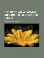 The National Almanac and Annual Record for 1863-64 di William Vincent McKean edito da Rarebooksclub.com