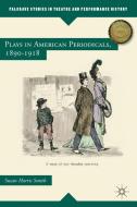 Smith, S: Plays in American Periodicals, 1890-1918 di Susan Harris Smith edito da Palgrave Macmillan