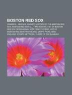 Boston Red Sox: History Of The Boston Re di Books Llc edito da Books LLC, Wiki Series