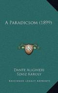 A Paradicsom (1899) di Dante Alighieri edito da Kessinger Publishing