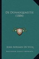 de Donauquaestie (1884) di Joan Adriaan De Vicq edito da Kessinger Publishing